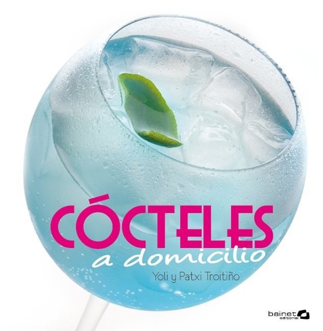 Bainet Editorial publica el nuevo libro Cócteles a domicilio