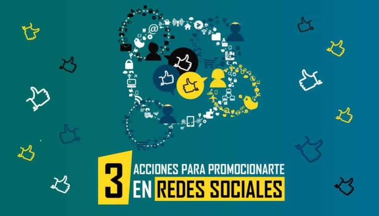 3 acciones para promocionarte en redes sociales