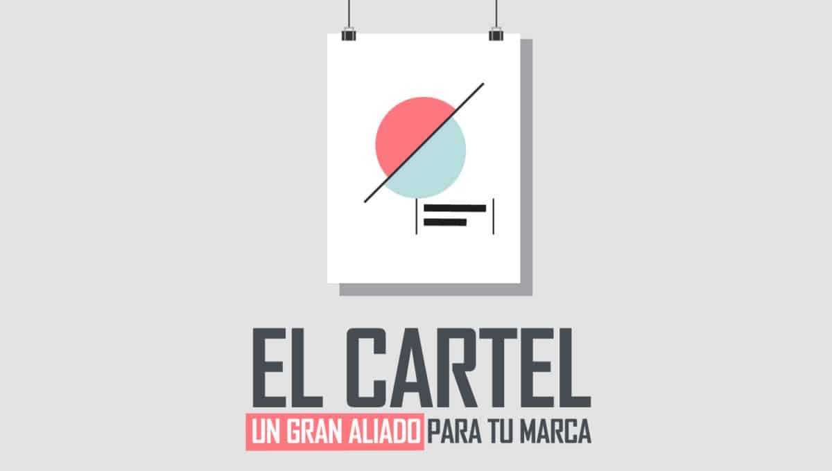 El cartel, un gran aliado para tu marca