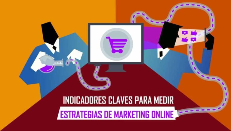 Indicadores claves para medir estrategias de marketing online