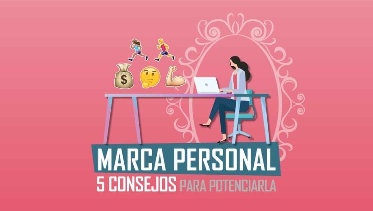 5 consejos para potenciar tu marca personal