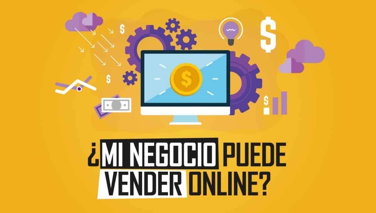 ¿Mi negocio puede vender online?