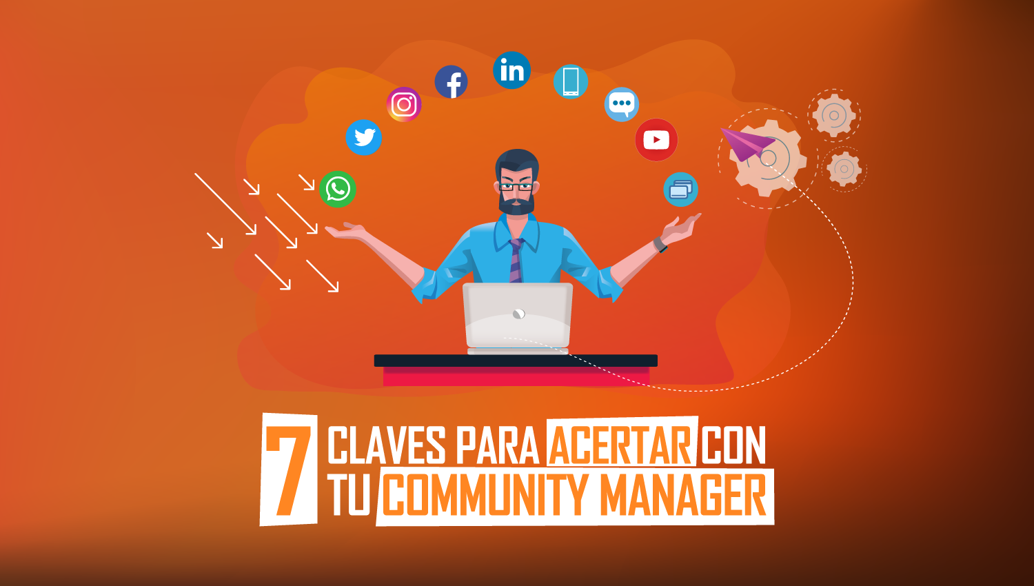 7 claves para acertar con tu Community Manager