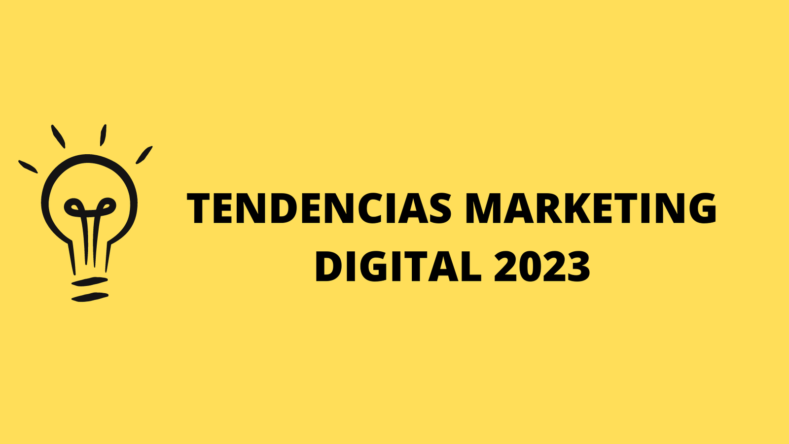 TENDENCIAS MARKETING DIGITAL 2023
