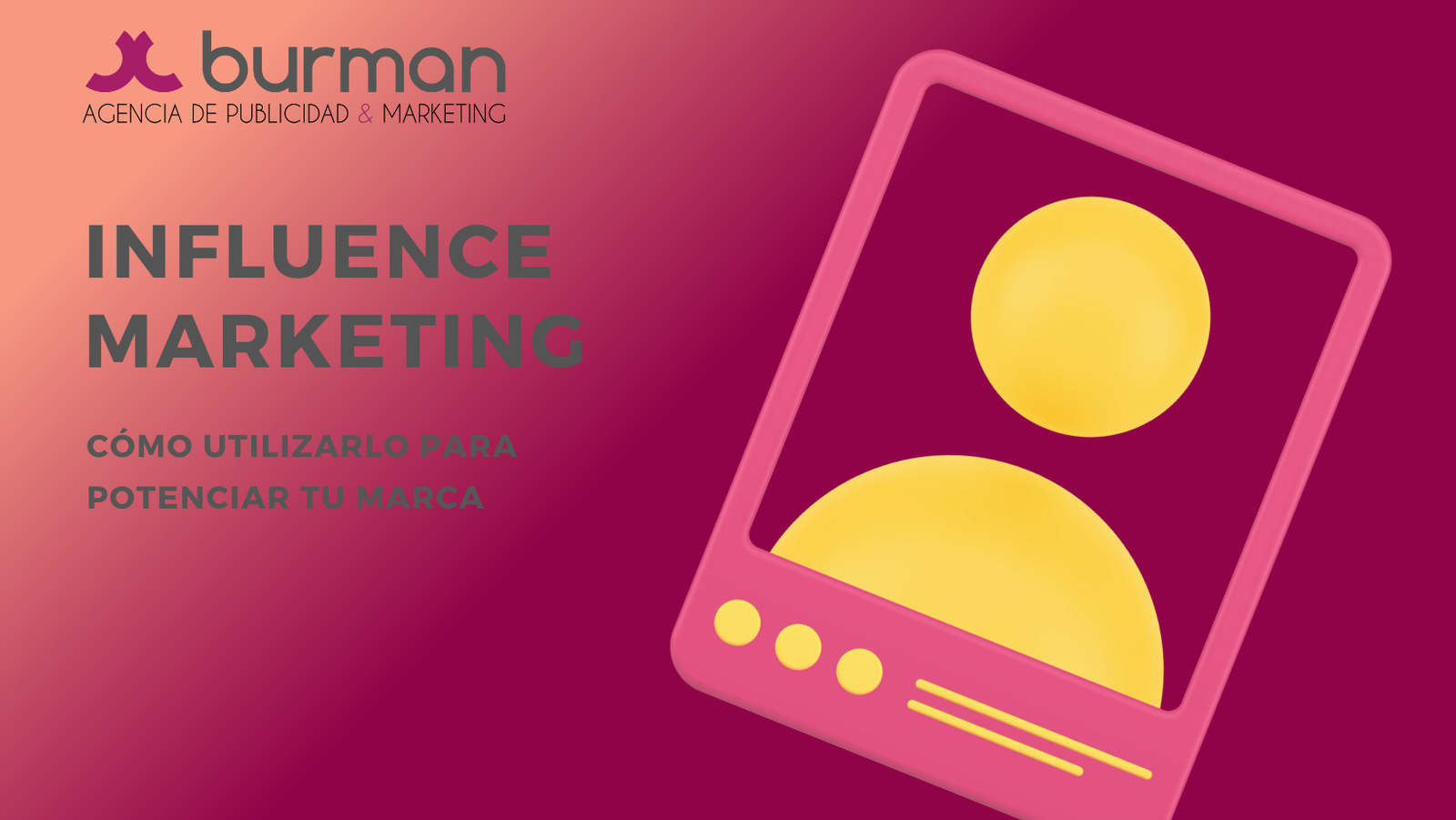 Cómo utilizar el influence marketing para potenciar tu marca