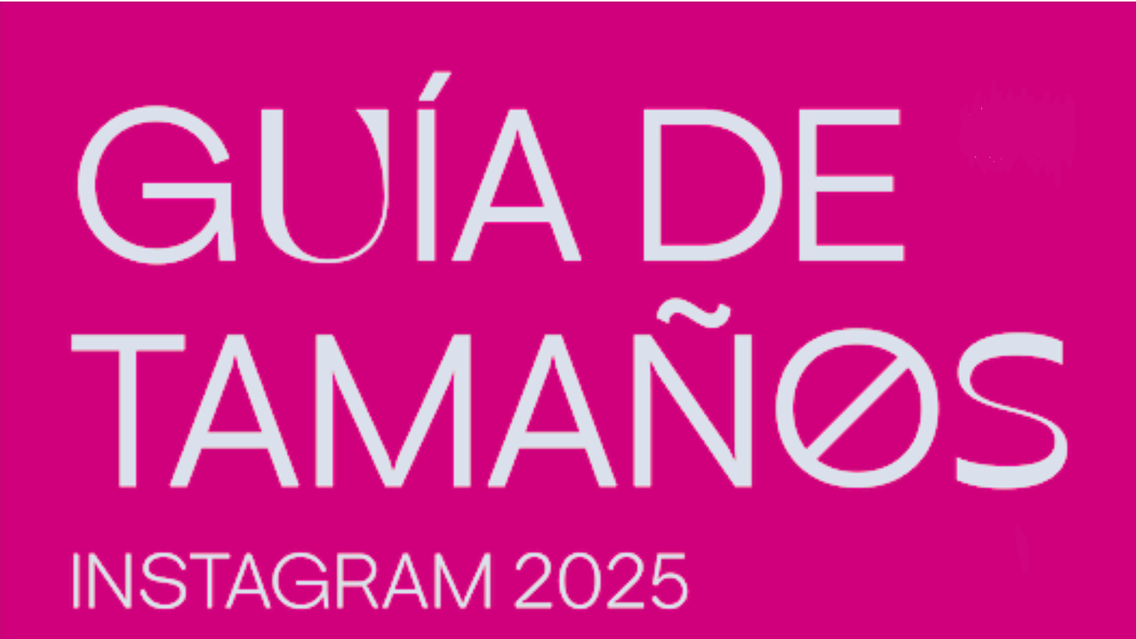 Instagram 2025: nuevas dimensiones y aspectos clave para optimizar tu contenido